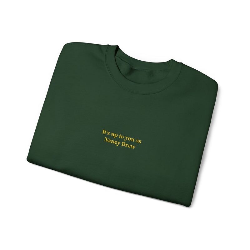 Embroidered It's Up to You as Nancy Drew Crewneck Sweatshirt
