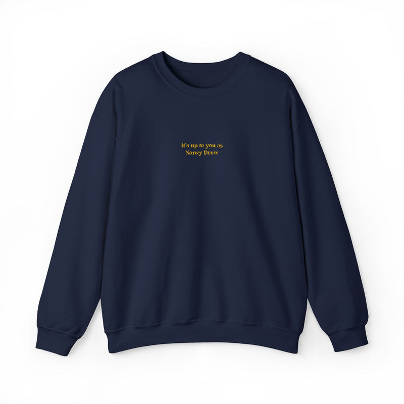 Embroidered It's Up to You as Nancy Drew Crewneck Sweatshirt