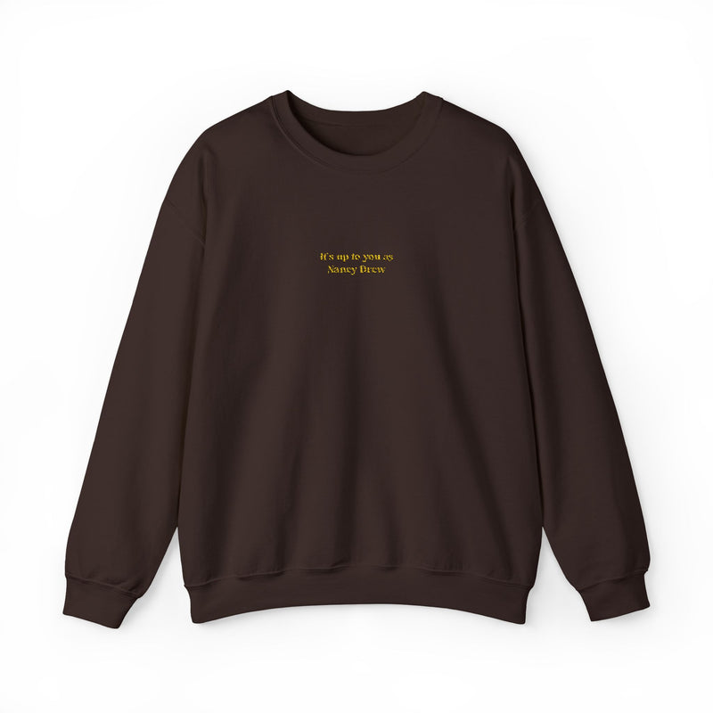 Embroidered It's Up to You as Nancy Drew Crewneck Sweatshirt