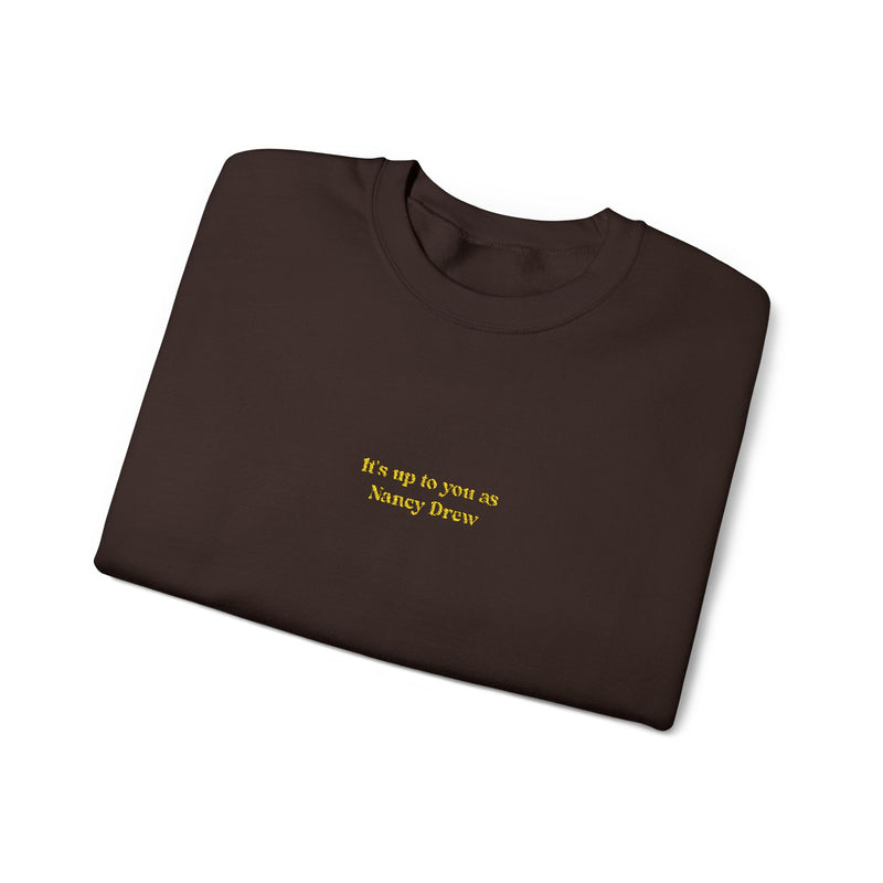 Embroidered It's Up to You as Nancy Drew Crewneck Sweatshirt