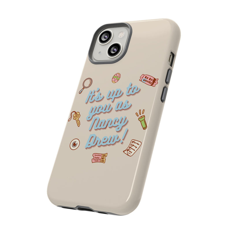 It's Up to You as Nancy Drew iPhone or Android Case | Nancy Drew