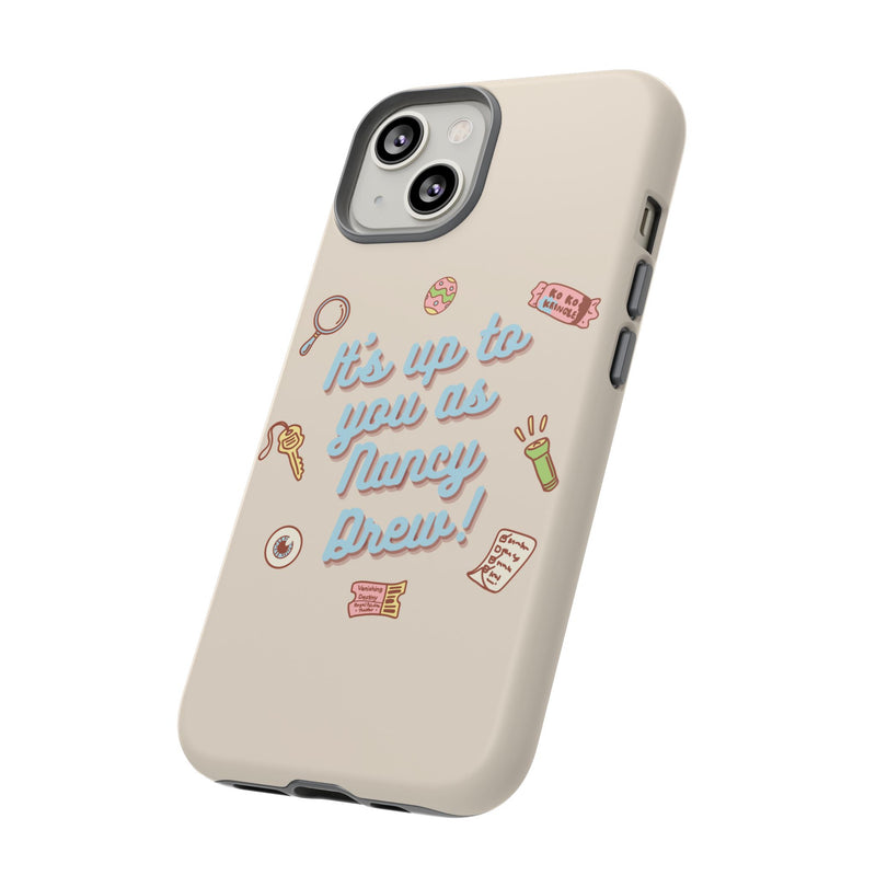 It's Up to You as Nancy Drew iPhone or Android Case | Nancy Drew