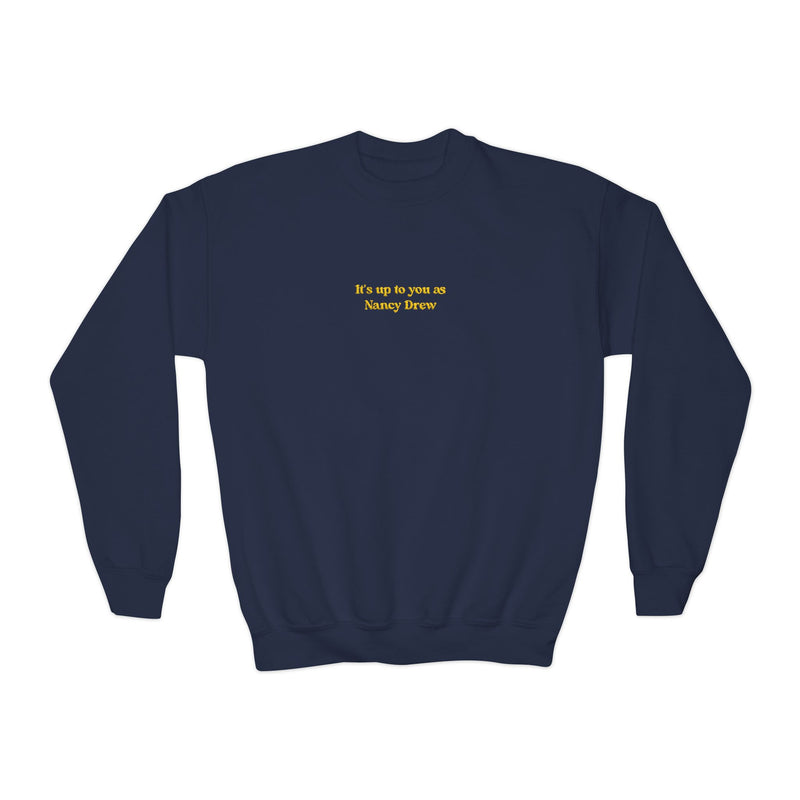 EMBROIDERED Its Up to You as Nancy Drew Youth Crewneck Sweatshirt