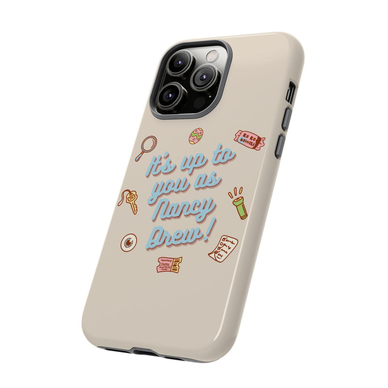 It's Up to You as Nancy Drew iPhone or Android Case | Nancy Drew