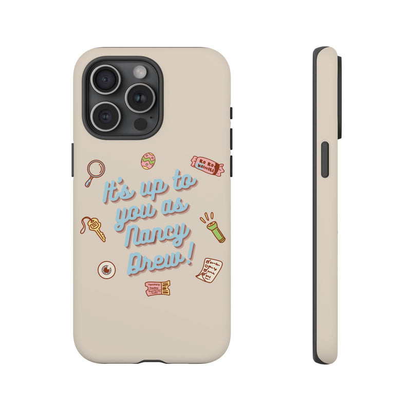 It's Up to You as Nancy Drew iPhone or Android Case | Nancy Drew