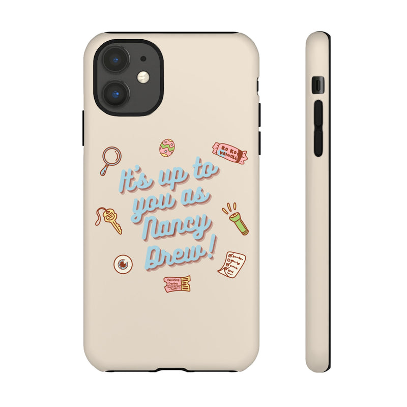 It's Up to You as Nancy Drew iPhone or Android Case | Nancy Drew