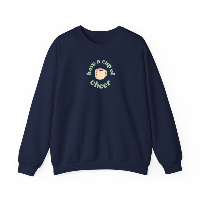 Have a Cup of Cheer | Unisex Sweatshirt | Holiday Collection