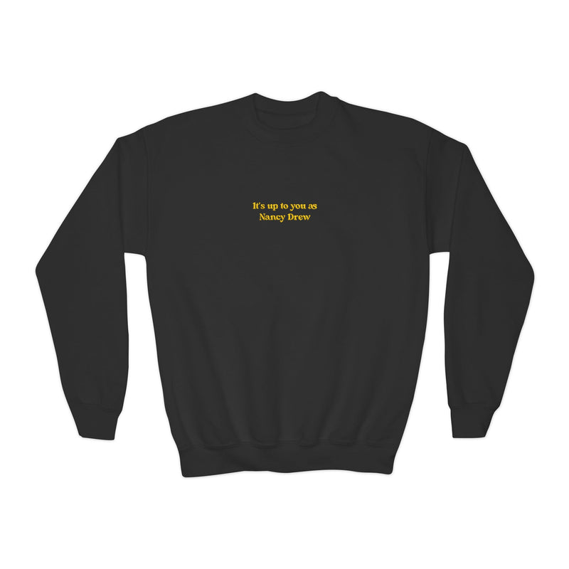 EMBROIDERED Its Up to You as Nancy Drew Youth Crewneck Sweatshirt