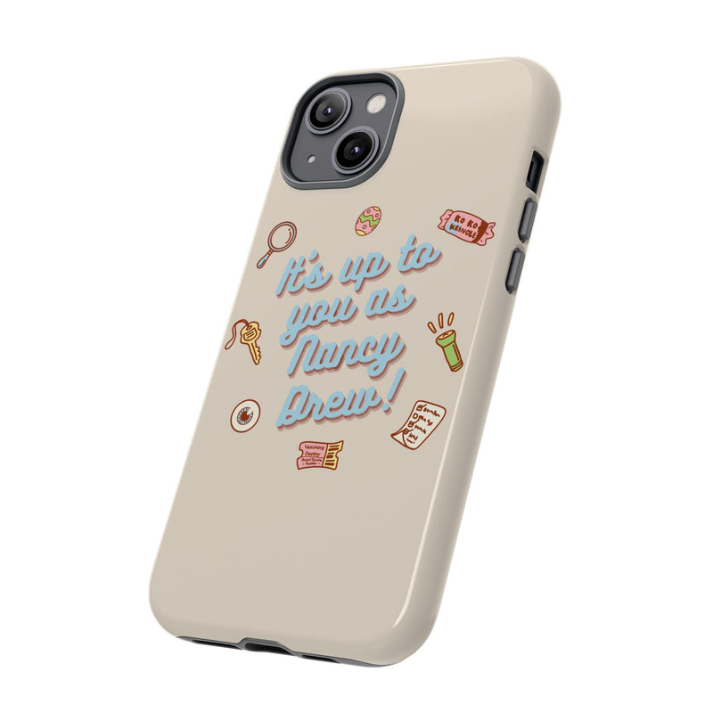 It's Up to You as Nancy Drew iPhone or Android Case | Nancy Drew