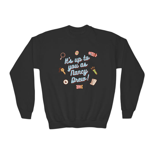 Its Up to You As Nancy Drew Youth Crewneck Sweatshirt
