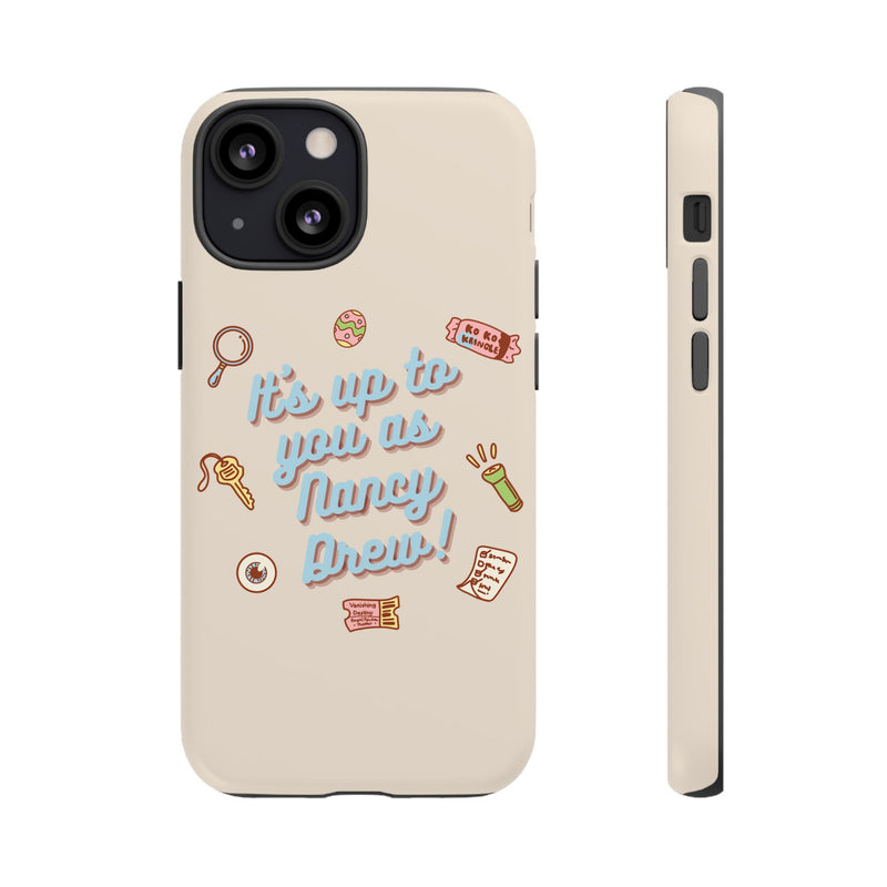 It's Up to You as Nancy Drew iPhone or Android Case | Nancy Drew