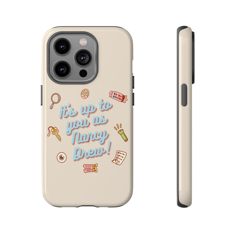 It's Up to You as Nancy Drew iPhone or Android Case | Nancy Drew