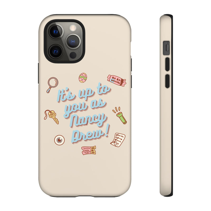 It's Up to You as Nancy Drew iPhone or Android Case | Nancy Drew