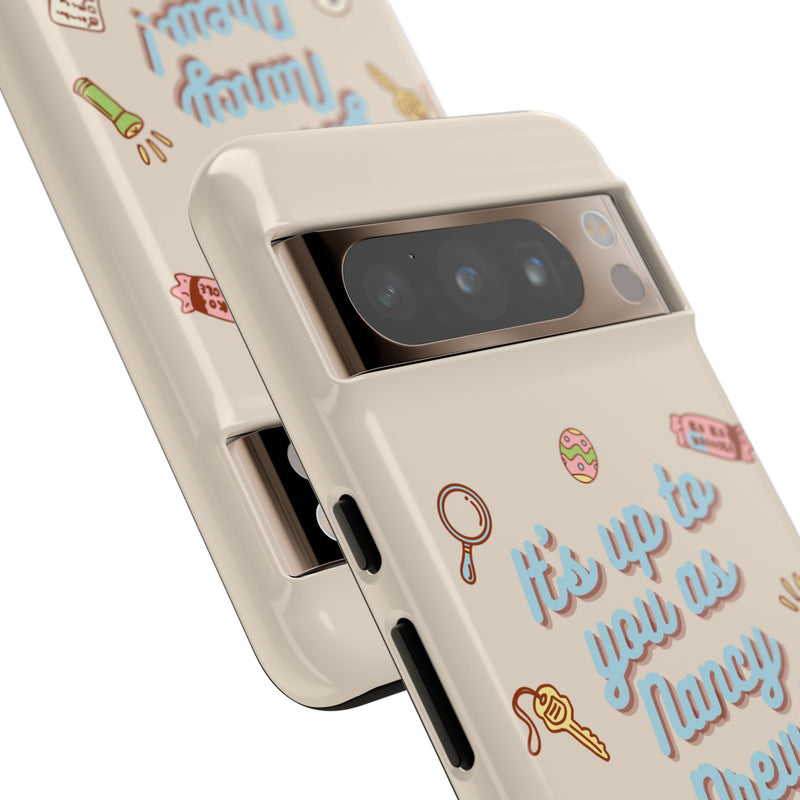 It's Up to You as Nancy Drew iPhone or Android Case | Nancy Drew