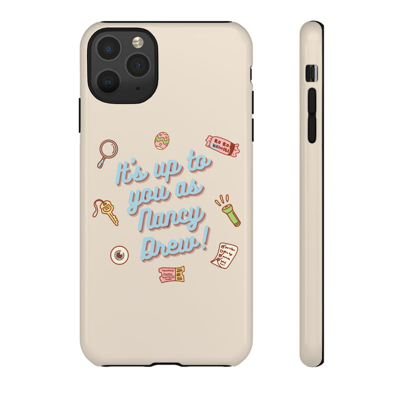 It's Up to You as Nancy Drew iPhone or Android Case | Nancy Drew