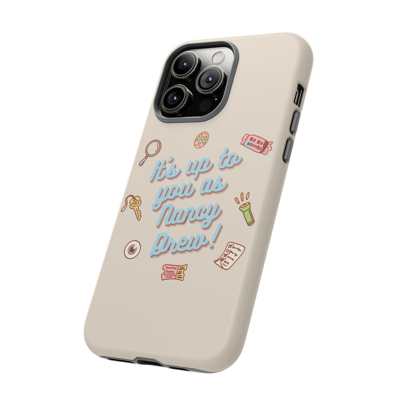 It's Up to You as Nancy Drew iPhone or Android Case | Nancy Drew