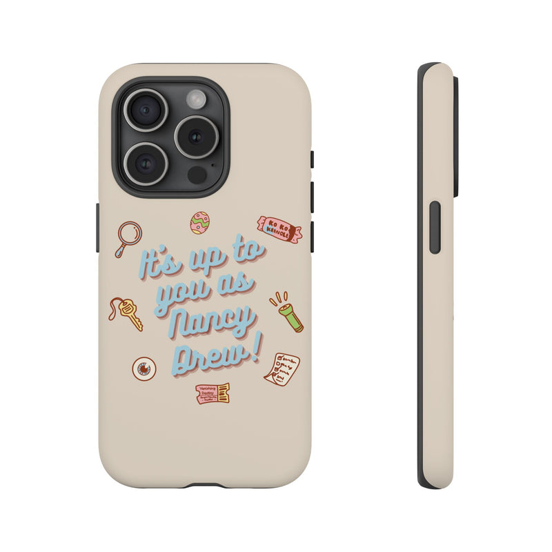 It's Up to You as Nancy Drew iPhone or Android Case | Nancy Drew