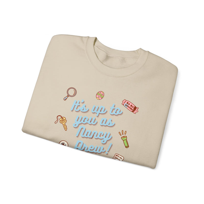 It's Up To You as Nancy Drew Unisex Crewneck Sweatshirt | Nancy Drew