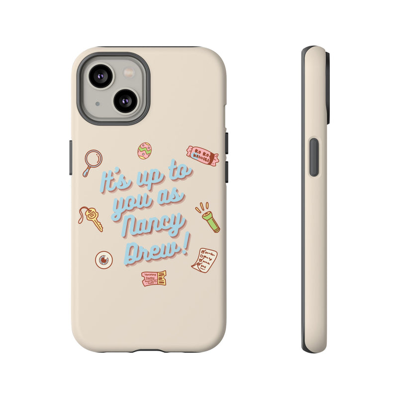 It's Up to You as Nancy Drew iPhone or Android Case | Nancy Drew