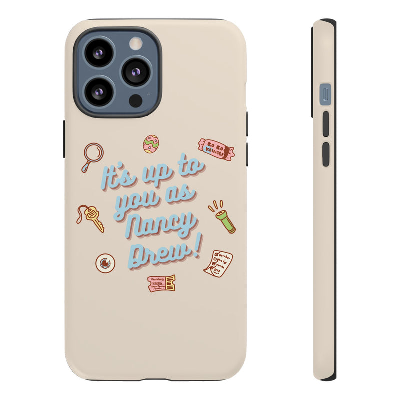 It's Up to You as Nancy Drew iPhone or Android Case | Nancy Drew