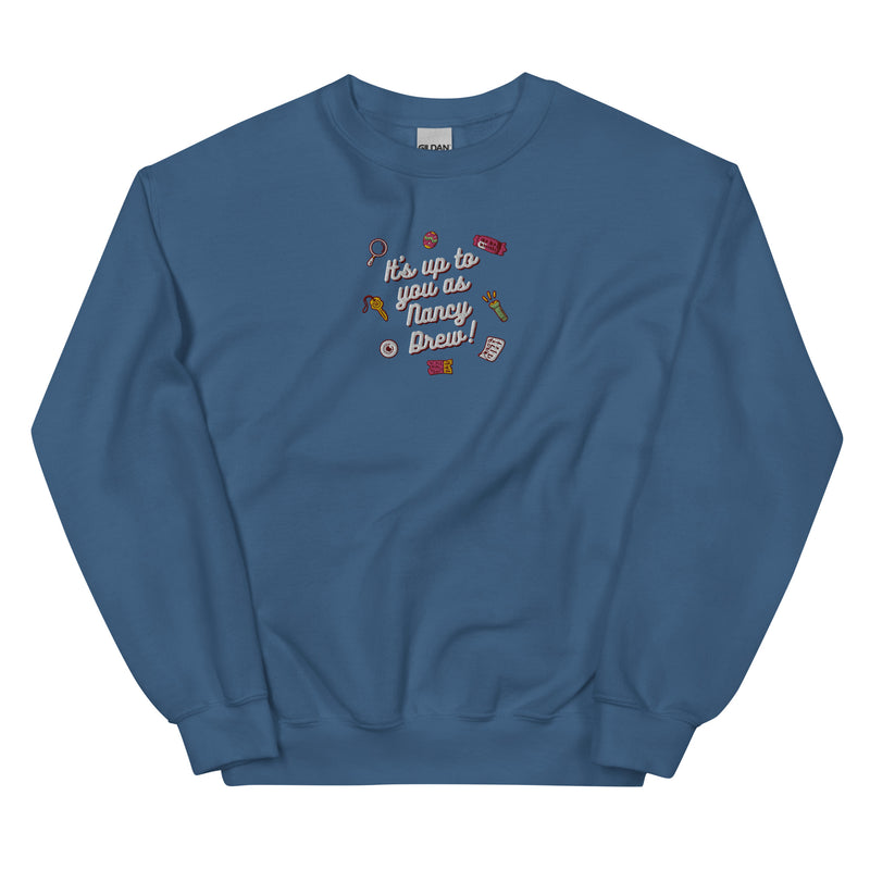 Its Up To You As Nancy Drew EMBROIDERED Unisex Sweatshirt | Nancy Drew