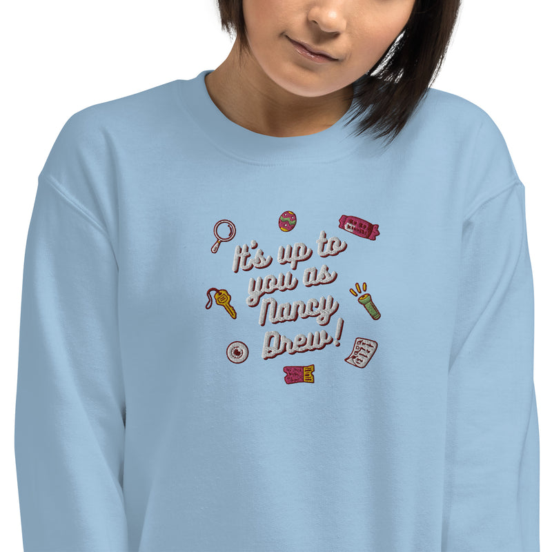 Its Up To You As Nancy Drew EMBROIDERED Unisex Sweatshirt | Nancy Drew