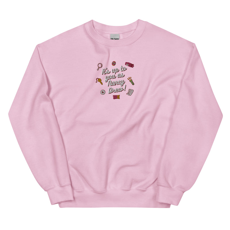 Its Up To You As Nancy Drew EMBROIDERED Unisex Sweatshirt | Nancy Drew