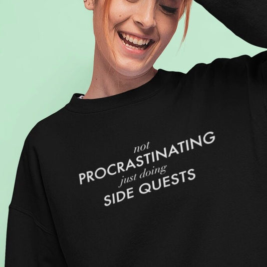 Not Procrastinating... | Unisex Sweatshirt | Cozy Gamer