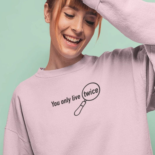 You Only Live Twice | Unisex Sweatshirt | Nancy Drew