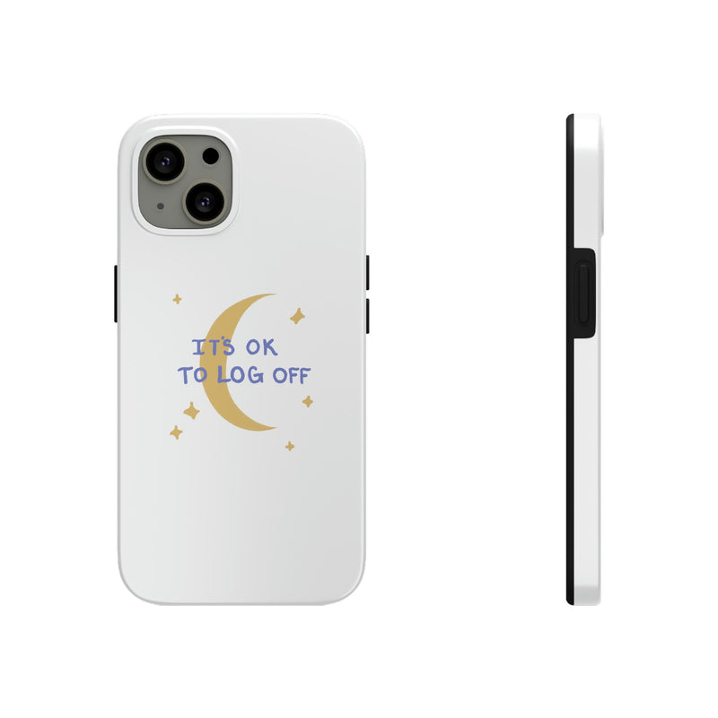 Its Ok to Log Off | iPhone Case | Phone Cases