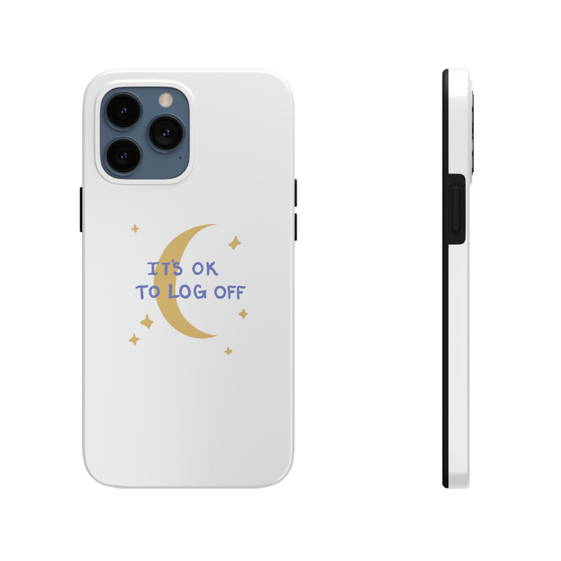 Its Ok to Log Off | iPhone Case | Phone Cases