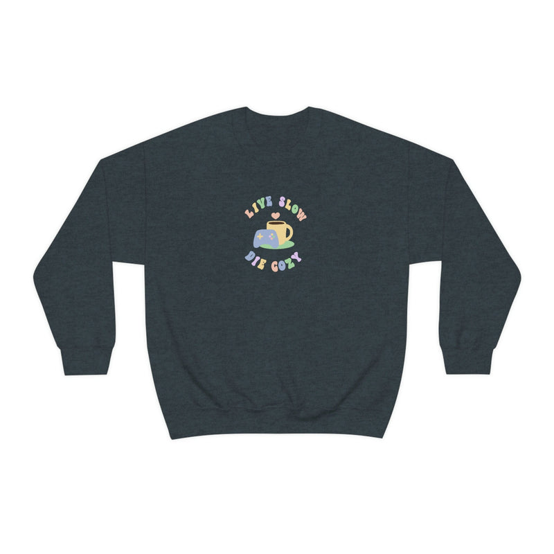 Live Slow Die Cozy | Unisex Sweatshirt | Cozy Gamer