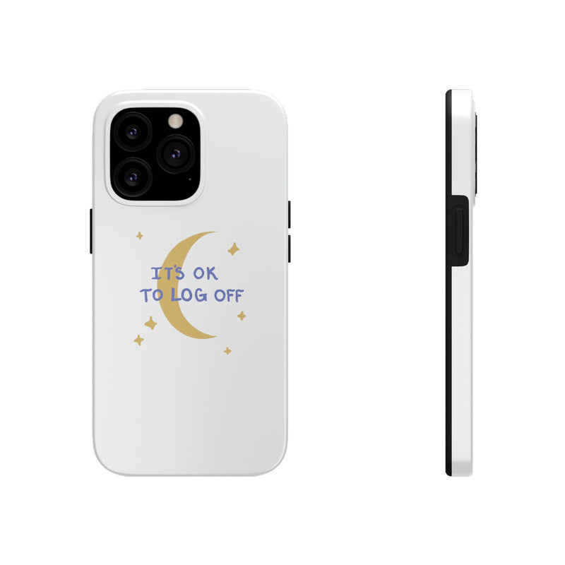 Its Ok to Log Off | iPhone Case | Phone Cases