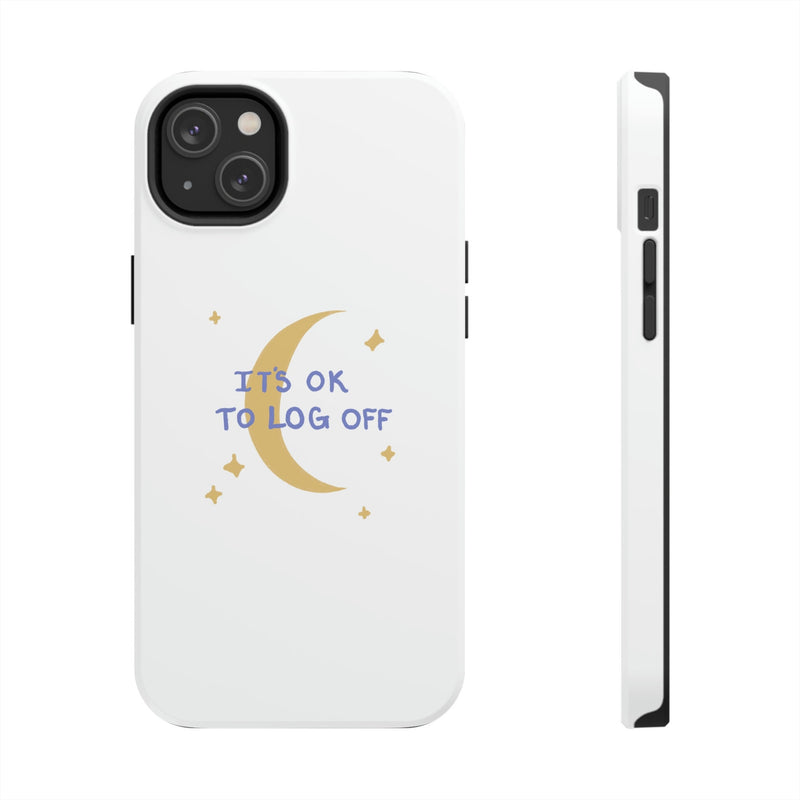 Its Ok to Log Off | iPhone Case | Phone Cases